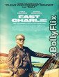 Fast Charlie 2023 Dual Audio (ORG) [Hindi+English] Hollywood Hindi Dubbed Movie Download